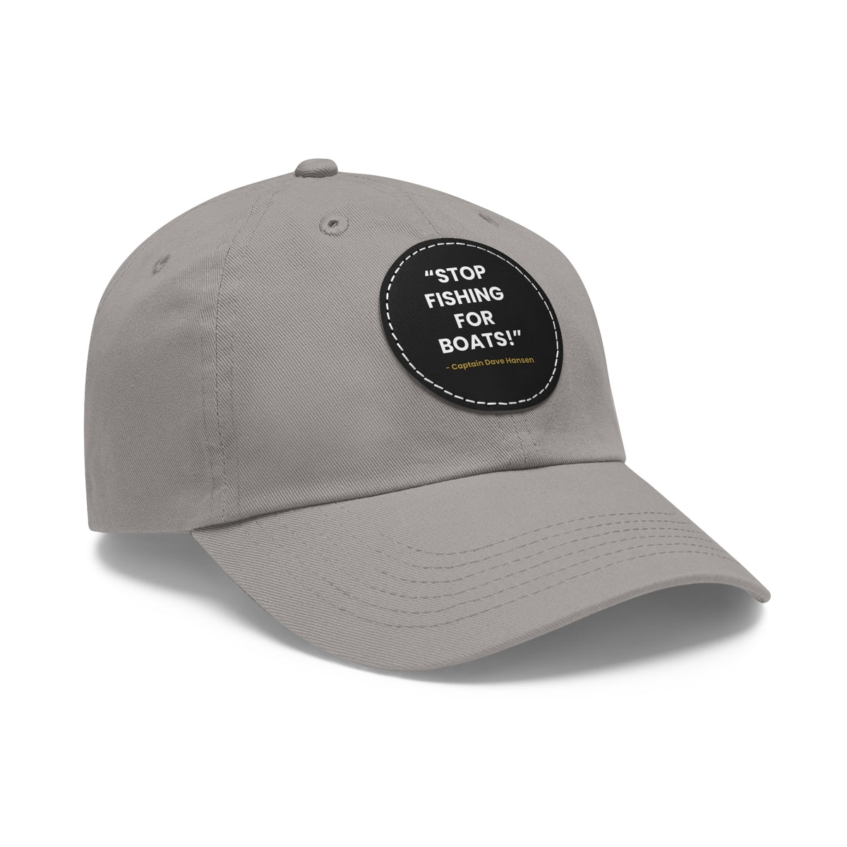 Stop Fishing For Boats YSWG Dad Hat with Leather Patch (Round)