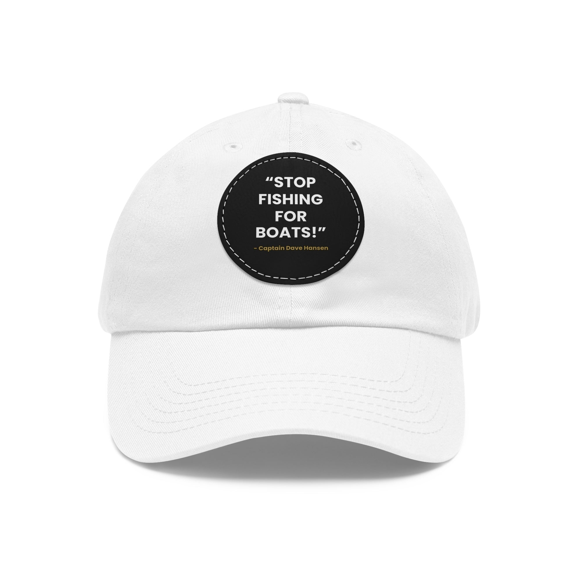 Stop Fishing For Boats YSWG Dad Hat with Leather Patch (Round)