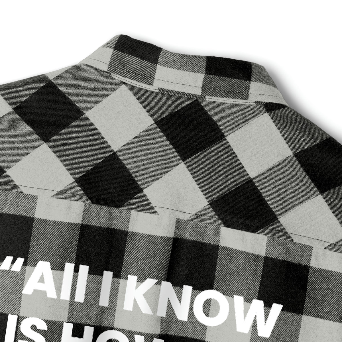 Logo + &quot;All I know&quot; Unisex Flannel Shirt